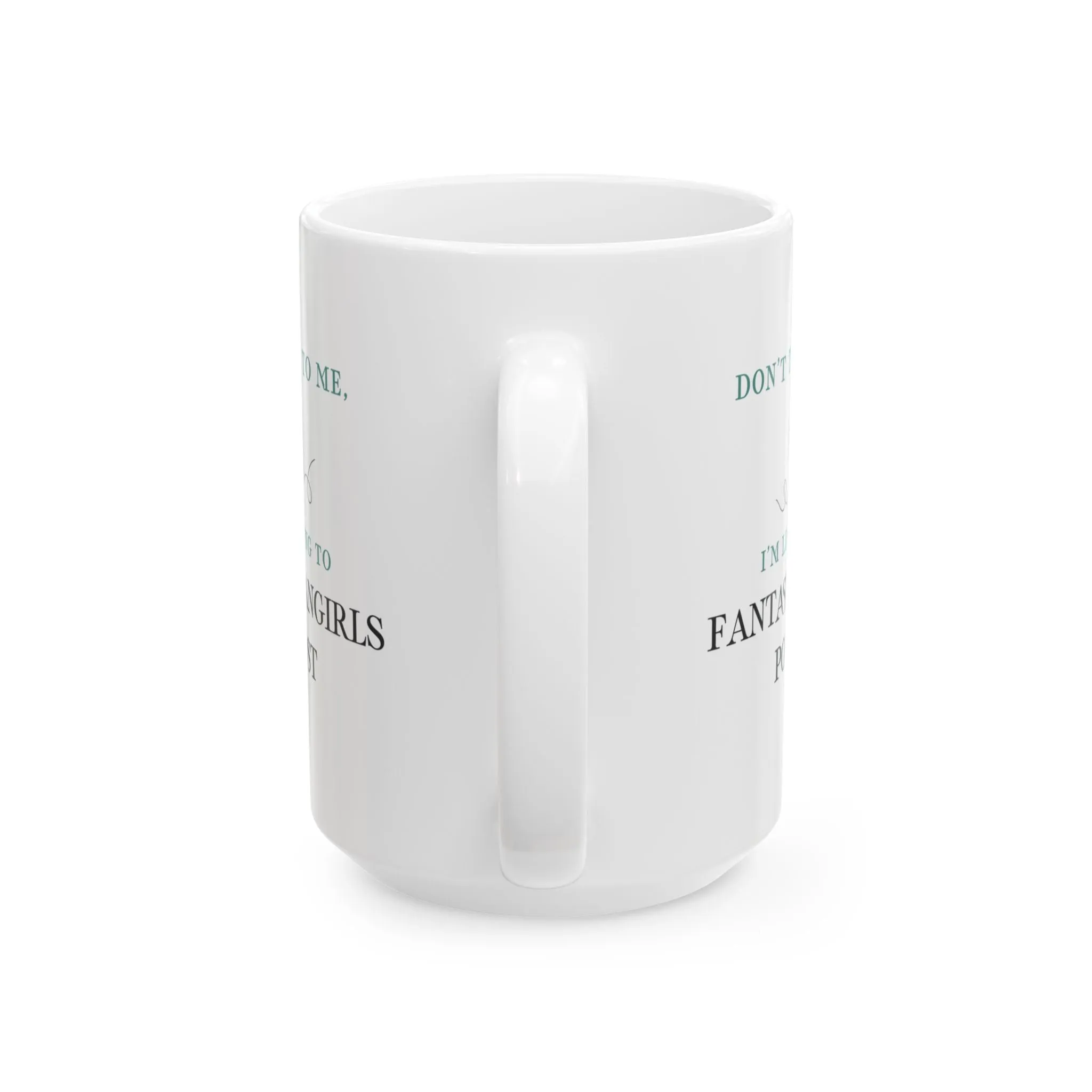 Don't Talk to Me Mug (White)