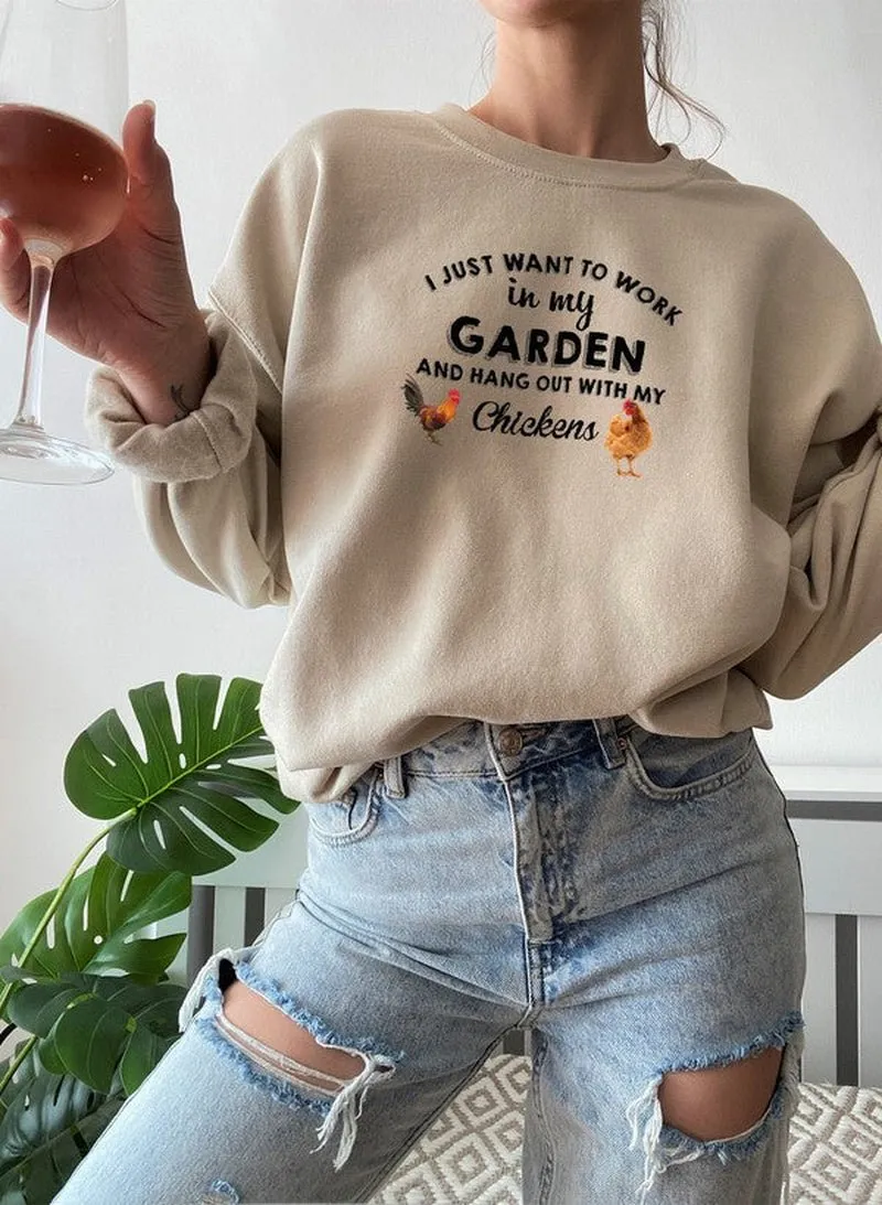 I Just Want to Work in My Garden Sweat Shirt | Tiny Zen Gardens